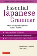 Grundlegende japanische Grammatik: Ein umfassender Leitfaden für den aktuellen Sprachgebrauch: Lernen Sie schnell und effektiv japanische Grammatik und Vokabeln - Essential Japanese Grammar: A Comprehensive Guide to Contemporary Usage: Learn Japanese Grammar and Vocabulary Quickly and Effectively