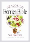 Die Bibel der schottischen Beeren - The Scottish Berries Bible