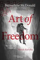 Die Kunst der Freiheit - Das Leben und die Klettereien von Voytek Kurtyka - Art of Freedom - The life and climbs of Voytek Kurtyka