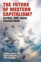 Der westliche Kapitalismus im Wandel: Globale Prozesse, lokale Herausforderungen - Western capitalism in transition: Global processes, local challenges