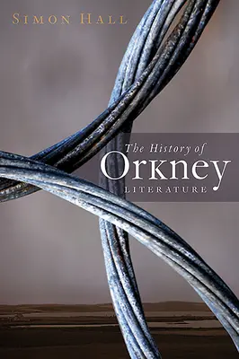 Die Geschichte der Orkney-Literatur - The History of Orkney Literature