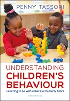 Das Verhalten von Kindern verstehen - Lernen, mit anderen zusammen zu sein in den ersten Jahren - Understanding Children's Behaviour - Learning to be with others in the Early Years