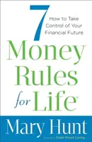 7 Geldregeln für das Leben: Wie Sie die Kontrolle über Ihre finanzielle Zukunft übernehmen - 7 Money Rules for Life: How to Take Control of Your Financial Future