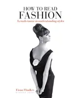 How to Read Fashion - ein Crashkurs im Verstehen von Stilen - How to Read Fashion - a crash course in understanding styles
