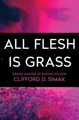 Alles Fleisch ist Gras - All Flesh Is Grass