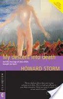 Mein Abstieg in den Tod - und die Botschaft der Liebe, die mich zurückbrachte - My Descent into Death - and the Message of Love Which Brought Me Back