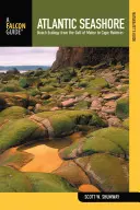 Naturführer für die Atlantikküste: Strandökologie vom Golf von Maine bis Cape Hatteras - Naturalist's Guide to the Atlantic Seashore: Beach Ecology from the Gulf of Maine to Cape Hatteras