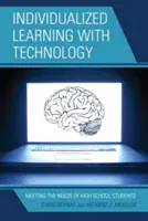 Individualisiertes Lernen mit Technologie: Die Bedürfnisse von Oberstufenschülern erfüllen - Individualized Learning with Technology: Meeting the Needs of High School Students