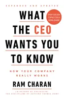 Was der CEO Ihnen sagen will - Wie Ihr Unternehmen wirklich funktioniert - What the CEO Wants You to Know - How Your Company Really Works