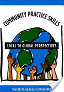 Gemeinschaftliche Praxisfähigkeiten: Lokale und globale Perspektiven - Community Practice Skills: Local to Global Perspectives