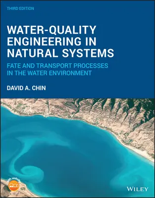 Wasserqualitätstechnik in natürlichen Systemen: Verschmutzungs- und Transportprozesse in der Wasserumwelt - Water-Quality Engineering in Natural Systems: Fate and Transport Processes in the Water Environment