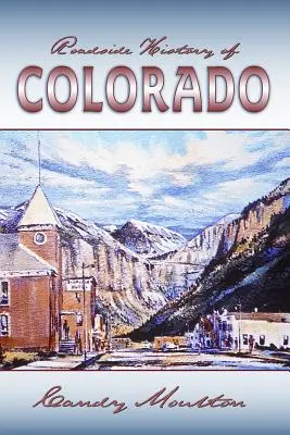 Geschichte von Colorado am Straßenrand - Roadside History of Colorado