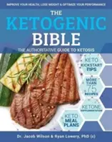 Die Ketogene Bibel: Der maßgebliche Leitfaden zur Ketose - The Ketogenic Bible: The Authoritative Guide to Ketosis