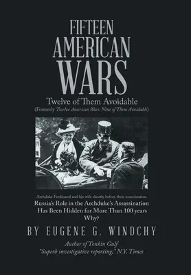 Fünfzehn amerikanische Kriege: Zwölf von ihnen wären vermeidbar - Fifteen American Wars: Twelve of Them Avoidable
