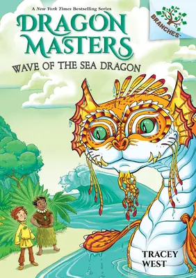 Die Welle des Seedrachen: Ein Zweigbuch (Dragon Masters #19) (Bibliotheksausgabe), 19 - Wave of the Sea Dragon: A Branches Book (Dragon Masters #19) (Library Edition), 19