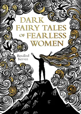 Dunkle Märchen von furchtlosen Frauen - Dark Fairy Tales of Fearless Women