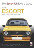 Ford Escort: Alle Mk1 & Mk2 Modelle 1967 bis 1980 - Ford Escort: All Mk1 & Mk2 Models 1967 to 1980