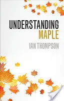 Ahorn verstehen - Understanding Maple