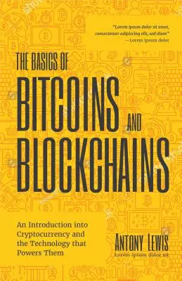 Die Grundlagen von Bitcoins und Blockchains: Eine Einführung in Kryptowährungen und deren Technologie (Kryptographie, Kryptohandel, Digitales - The Basics of Bitcoins and Blockchains: An Introduction to Cryptocurrencies and the Technology That Powers Them (Cryptography, Crypto Trading, Digital