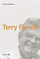 Leben in der Architektur: Terry Farrell - Lives in Architecture: Terry Farrell