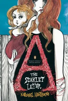 Der scharlachrote Buchstabe: (penguin Classics Deluxe Edition) - The Scarlet Letter: (penguin Classics Deluxe Edition)