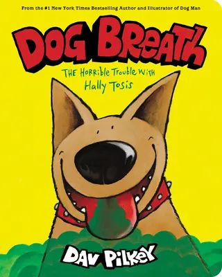 Hundeatem: Ein Pappbuch: Der schreckliche Ärger mit Hally Tosis - Dog Breath: A Board Book: The Horrible Trouble with Hally Tosis