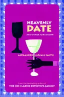 Himmlische Verabredung und andere Flirtversuche - Heavenly Date And Other Flirtations