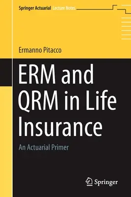 Erm und Qrm in der Lebensversicherung: Eine versicherungsmathematische Fibel - Erm and Qrm in Life Insurance: An Actuarial Primer