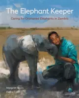 Der Elefantenpfleger: Fürsorge für verwaiste Elefanten in Sambia - The Elephant Keeper: Caring for Orphaned Elephants in Zambia