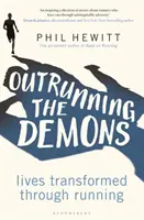 Den Dämonen davonlaufen: Verwandelte Leben durch Laufen - Outrunning the Demons: Lives Transformed Through Running