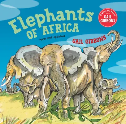 Elefanten in Afrika (Neue & aktualisierte Ausgabe) - Elephants of Africa (New & Updated Edition)