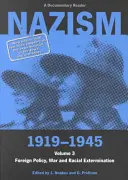 Nationalsozialismus 1919-1945 Band 3: Außenpolitik, Krieg und Rassenausrottung - Nazism 1919-1945 Volume 3: Foreign Policy, War and Racial Extermination