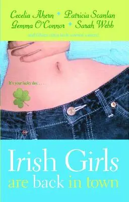 Irische Mädchen sind wieder in der Stadt - Irish Girls Are Back in Town