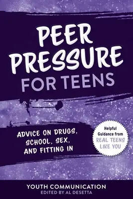 Widerstand gegen Gruppenzwang für Teenager: Ratschläge zu Drogen, Schule, Sex und Anpassen - Resisting Peer Pressure for Teens: Advice on Drugs, School, Sex, and Fitting in