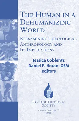 Der Mensch in einer entmenschlichten Welt: Eine Neubewertung der theologischen Anthropologie und ihrer Auswirkungen - The Human in a Dehumanizing World: Reexamining Theological Anthropology and Its Implications
