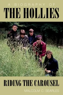 Die Hollies: Eine Biographie - The Hollies: A Biography