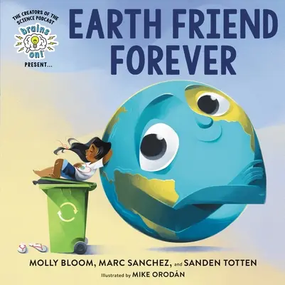 Gehirne ein! Präsentiert...Earth Friend Forever - Brains On! Presents...Earth Friend Forever