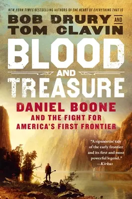 Blut und Schätze: Daniel Boone und der Kampf um Amerikas erstes Grenzland - Blood and Treasure: Daniel Boone and the Fight for America's First Frontier