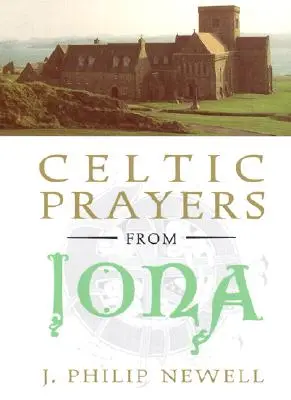 Keltische Gebete aus Iona - Celtic Prayers from Iona