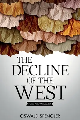 O Declínio do Ocidente: Forma e Atualidade - The Decline of the West: Form and Actuality