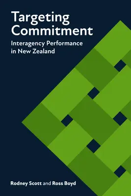 Zielgerichtetes Engagement: Interagency Performance in Neuseeland - Targeting Commitment: Interagency Performance in New Zealand