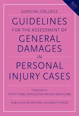Leitlinien für die Bemessung des allgemeinen Schadensersatzes bei Personenschäden - Guidelines for the Assessment of General Damages in Personal Injury Cases