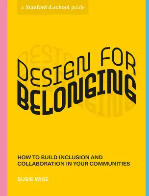 Design für Zugehörigkeit: Wie Sie Inklusion und Zusammenarbeit in Ihren Gemeinschaften fördern - Design for Belonging: How to Build Inclusion and Collaboration in Your Communities