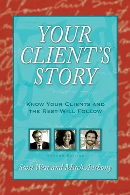 Die Geschichte deines Kunden: Kenne deine Kunden und der Rest wird folgen - Your Client's Story: Know Your Clients and the Rest Will Follow