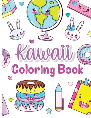 Kawaii-Malbuch: Kinder-Malbuch mit lustigen Kawaii - Malbücher - Geschenke für Kinder - Kawaii Doodle-Malvorlagen für Kinder - A - Kawaii Coloring Book: Kids Coloring Book with Funny Kawaii - Coloring Books - Gifts for Children - Kawaii Doodle Coloring Pages for Kids - A