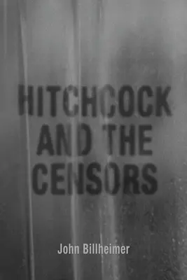 Hitchcock und die Zensoren - Hitchcock and the Censors
