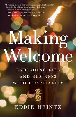 Willkommen sein: Mit Gastfreundschaft das Leben und das Geschäft bereichern - Making Welcome: Enriching Life and Business with Hospitality