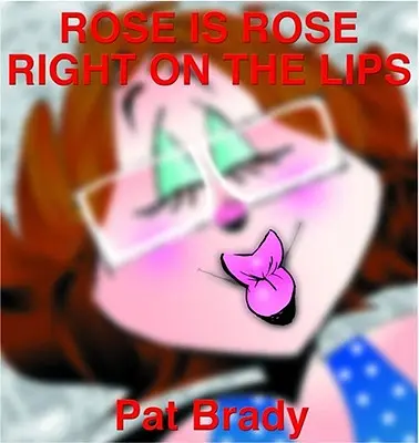 Rose Is Rose Right on the Lips: Eine Rose Is Rose-Sammlung - Rose Is Rose Right on the Lips: A Rose Is Rose Collection