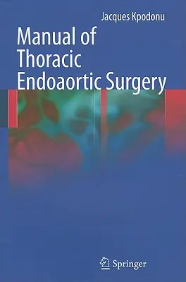 Handbuch der thorakalen endoortalen Chirurgie - Manual of Thoracic Endoaortic Surgery