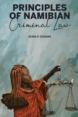 Grundsätze des namibischen Strafrechts - Principles of Namibian Criminal Law